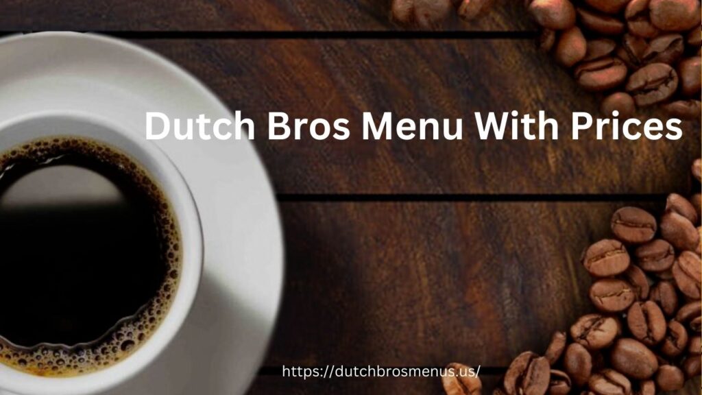 Dutch Bros Menu With Prices