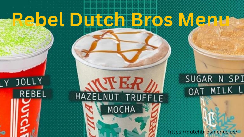 Rebel Dutch Bros Menu